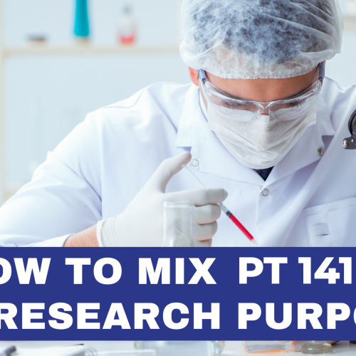 How to Properly Mix Peptide PT-141 for Research Purposes