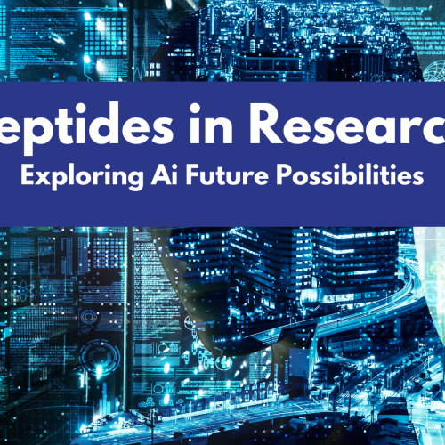 Peptides in Research: Exploring Ai Future Possibilities Peptides in Research: Exploring Ai Future Possibilities