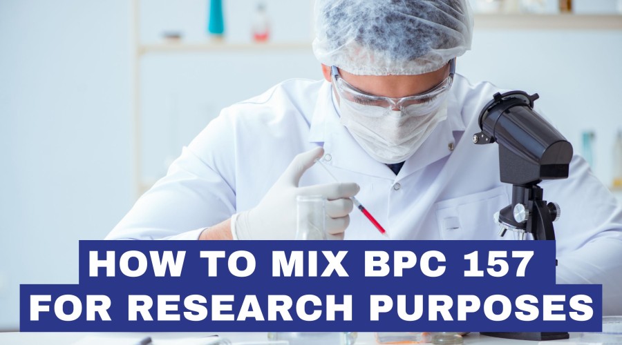 How to Properly Mix Peptide BPC 157 for Research Purposes